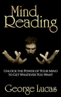 Couverture_Mind Reading-Unlock the Power of Your Mind to get whatever you want