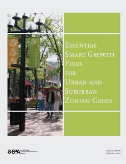Couverture_Essential Smart Growth Fixes for Urban and Suburban Zoning Codes