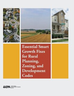 Couverture_Essential Smart Growth Fixes for Rural Planning, Zoning, and Development Codes