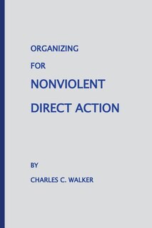 Front cover_Organizing for Nonviolent Direct Action