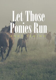 Front cover_Let Those Ponies Run