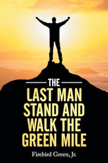 Front cover_The Last Man Stand and Walk the Green Mile