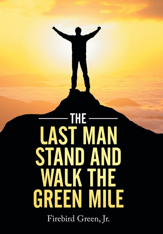 Front cover_The Last Man Stand and Walk the Green Mile