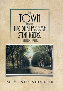 Couverture_The Town and the Troublesome Strangers, 1880-1980