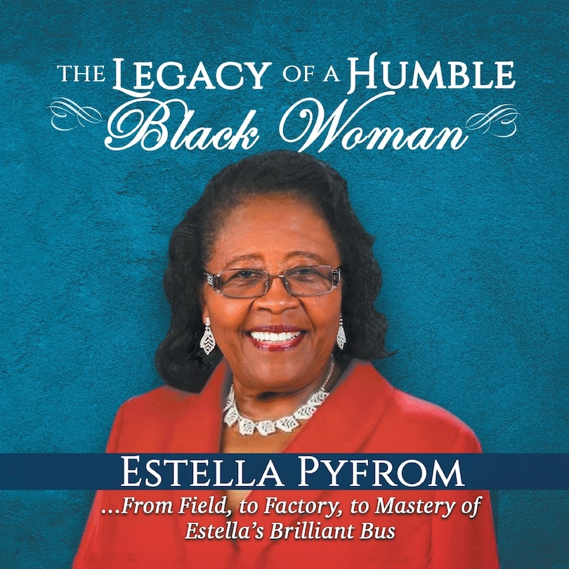 Front cover_The Legacy of a Humble Black Woman