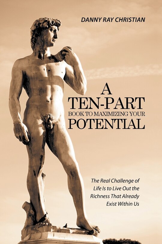 Front cover_A Ten-Part Book to Maximizing Your Potential