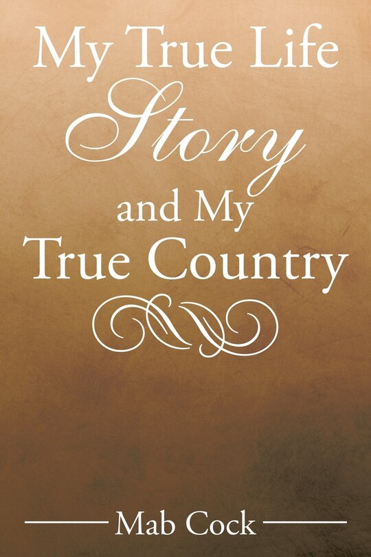 Couverture_My True Life Story and My True Country