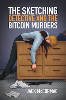 Front cover_The Sketching Detective and the Bitcoin Murders