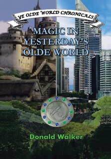 Front cover_MAGIC IN YESTERDAY'S OLDE WORLD