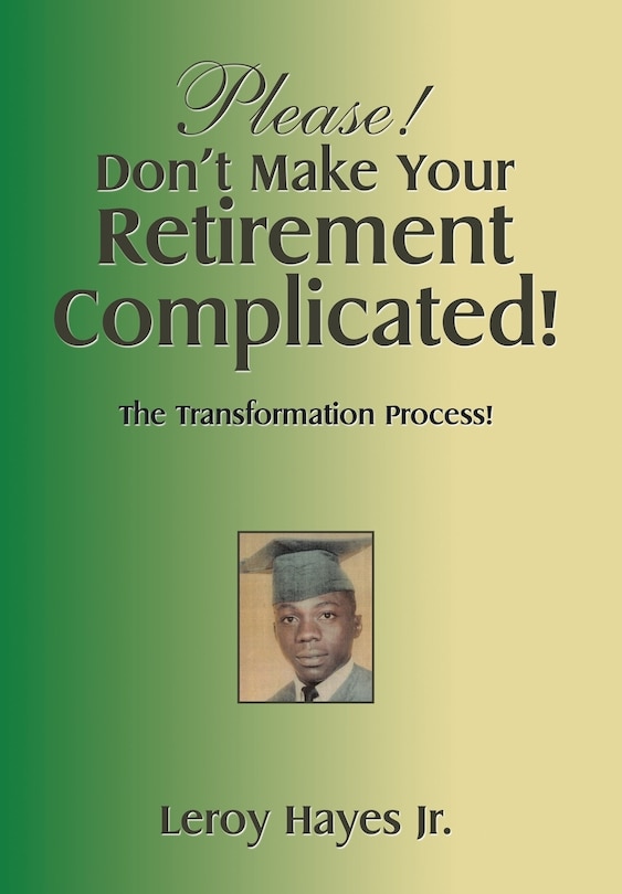 Front cover_Please! Don'T Make Your Retirement Complicated!