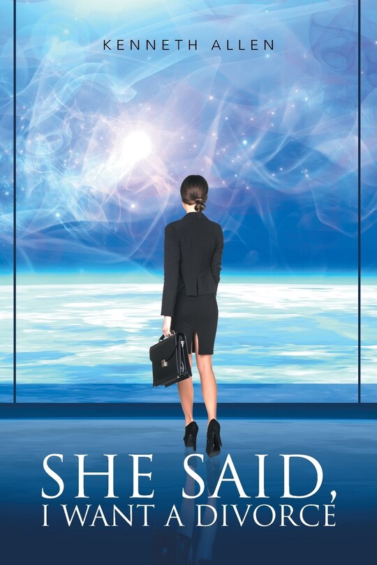 Front cover_She said, I Want a Divorce