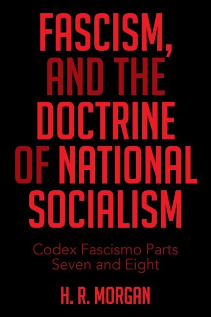 Front cover_FASCISM, and The Doctrine of NATIONAL SOCIALISM
