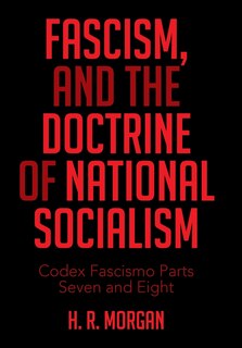 Front cover_FASCISM, and The Doctrine of NATIONAL SOCIALISM