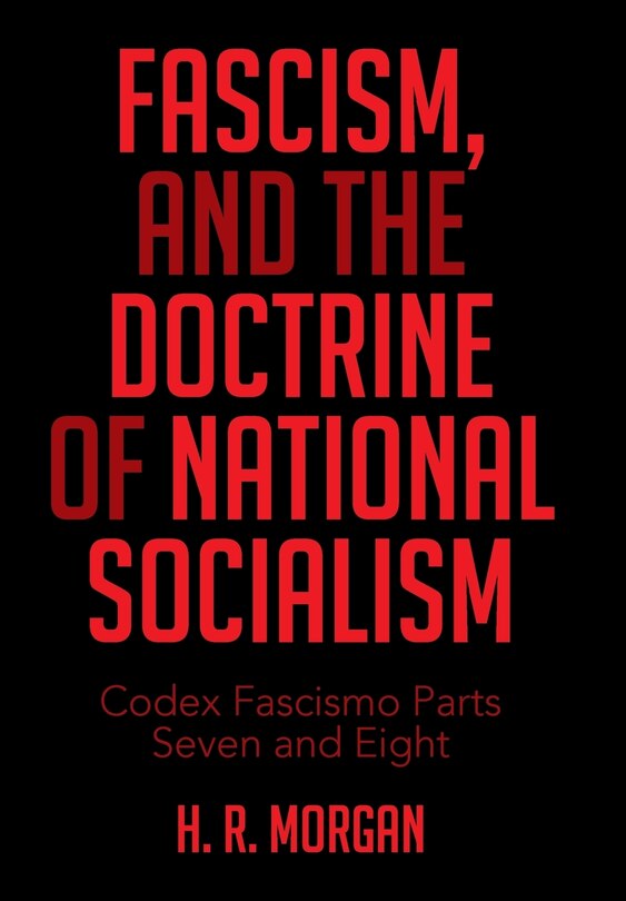 Front cover_FASCISM, and The Doctrine of NATIONAL SOCIALISM