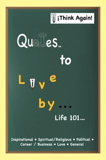 Front cover_Quotes to Live By . . .