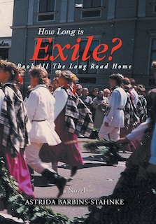 How Long is Exile?: BOOK III The Long Road Home