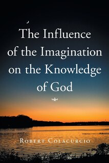 Front cover_The Influence of the Imagination on the Knowledge of God
