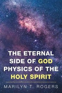 Couverture_The Eternal Side of God Physics of the Holy Spirit