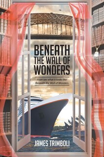 Front cover_Beneath the Wall of Wonders