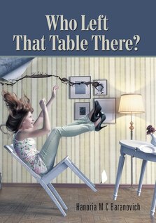 Front cover_Who Left That Table There?