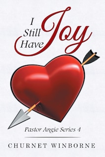 I Still Have Joy: Pastor Angie Series 4