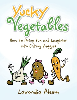 Front cover_Yucky Vegetables