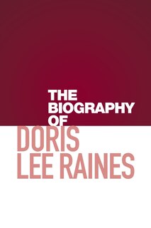 Couverture_The Biography of Doris Lee Raines