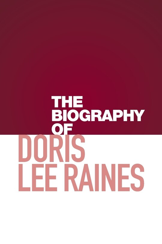 Couverture_The Biography of Doris Lee Raines