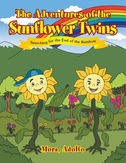 The Adventures of the Sunflower Twins: Searching for the End of the Rainbow