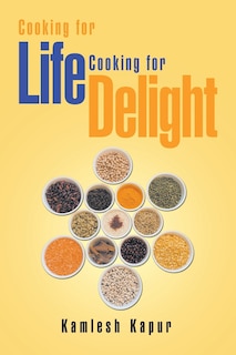 Front cover_Cooking for Life Cooking for Delight