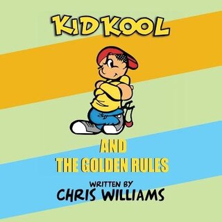 Front cover_Kid Kool and the Golden Rules