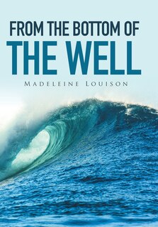 Front cover_From the Bottom of the Well