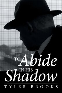 Front cover_To Abide in His Shadow