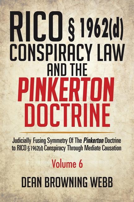 Front cover_RICO § 1962(d) Conspiracy Law and the Pinkerton Doctrine