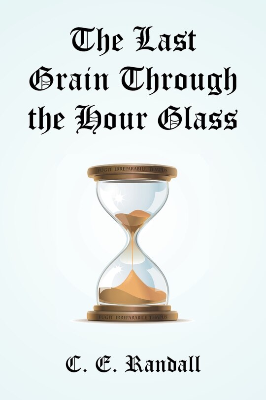 Front cover_The Last Grain Through the Hour Glass