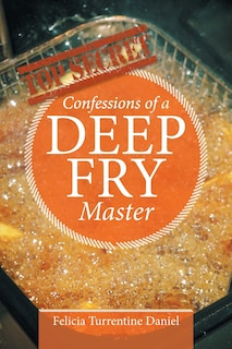 Front cover_Confessions of a Deep Fry Master