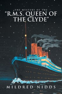 Front cover_The Mystery of the R.M.S. Queen of the Clyde