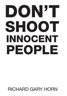 Front cover_Don't Shoot Innocent People