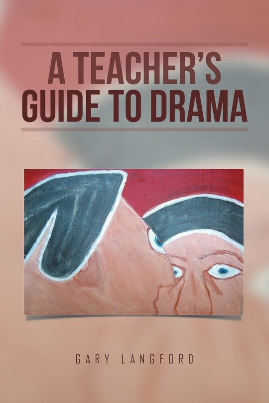 A Teacher's Guide to Drama