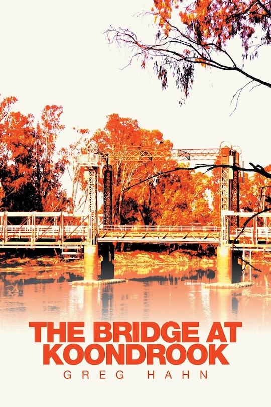 Front cover_The Bridge at Koondrook