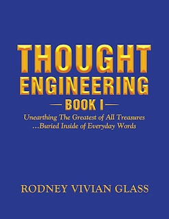 Thought Engineering: Book I