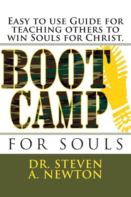 Boot Camp for Souls: A Manual for teaching others to Win Souls for Christ