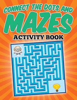 Couverture_Connect The Dots and Mazes Activity Book