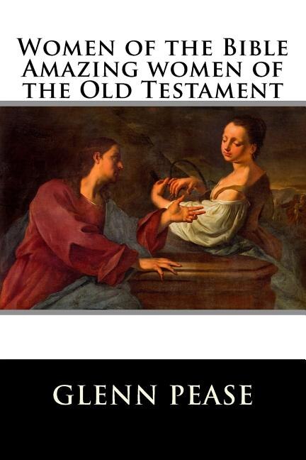 Couverture_Women of the Bible Amazing women of the Old Testament