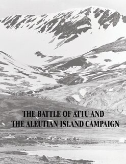 Couverture_The Battle of Attu and the Aleutian Island Campaign