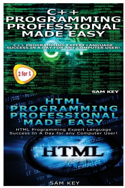 Front cover_C++ Programming Professional Made Easy & HTML Professional Programming Made Easy