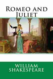 Romeo And Juliet by William Shakespeare