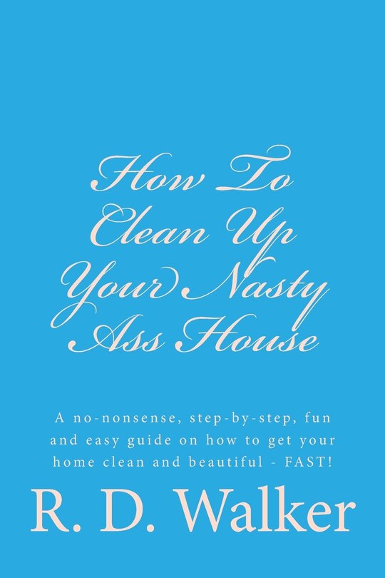 Couverture_How To Clean Up Your Nasty Ass House