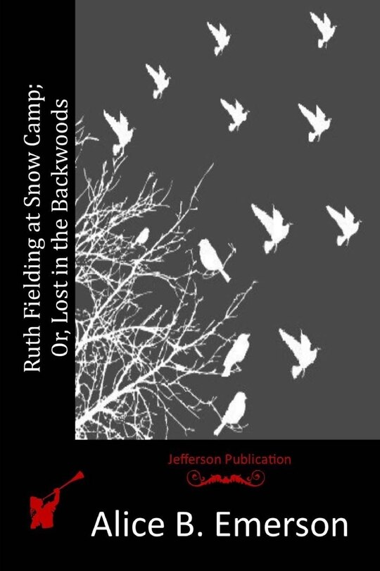 Couverture_Ruth Fielding at Snow Camp; Or, Lost in the Backwoods