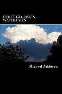 Front cover_Don't Go, Jason Waterfalls